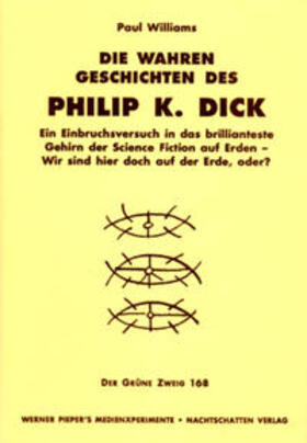 Williams | Die wahren Geschichten des Philip K. Dick | Buch | 978-3-925817-68-7 | sack.de