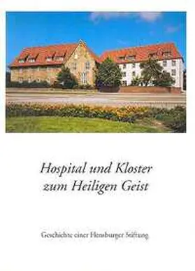 Kraack / Panten / Reumann |  Hospital und Kloster zum Heiligen Geist | Buch |  Sack Fachmedien