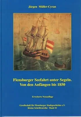 Müller-Cyran |  Flensburger Seefahrt unter Segeln | Buch |  Sack Fachmedien