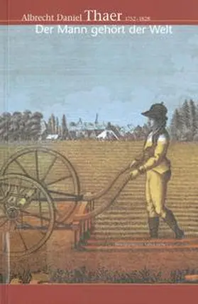Klemm / Inhetveen / Panne |  Albrecht Daniel Thaer - Der Mann gehört der Welt | Buch |  Sack Fachmedien