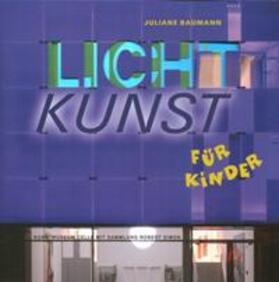 Baumann / McDowell / Simon | Lichtkunst für Kinder | Buch | 978-3-925902-70-3 | sack.de