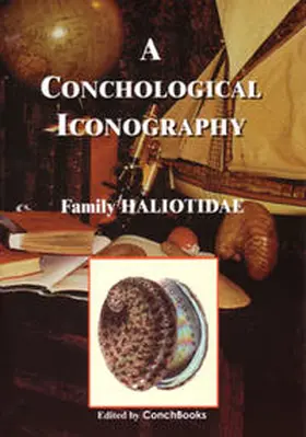 Geiger / Groh / Poppe |  A Conchological Iconography. Loseblattausgabe / A Conchological Iconography. Loseblattausgabe | Loseblattwerk |  Sack Fachmedien