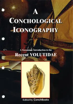 Bail / Poppe / Groh |  A Conchological Iconography. Loseblattausgabe / A Conchological Iconography. Loseblattausgabe | Loseblattwerk |  Sack Fachmedien