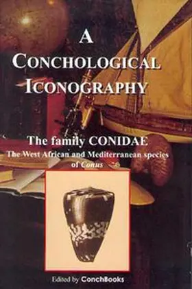 Monteiro / Jimenez Tenorio / Poppe |  A Conchological Iconography. Loseblattausgabe / A Conchological Iconography. Loseblattausgabe | Loseblattwerk |  Sack Fachmedien