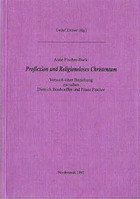 Fischer-Buck / Zöllner |  Proflexion und Religionsloses Christentum | Buch |  Sack Fachmedien