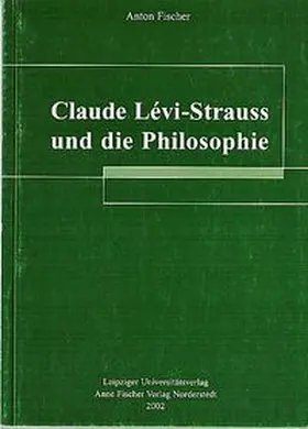 Fischer |  Die Gedanken von Claude Lévi-Strauss I | Buch |  Sack Fachmedien