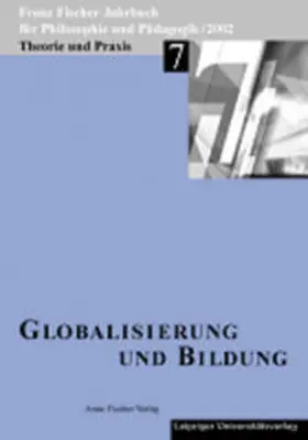 Fischer / Köpcke-Duttler / Fischer-Buck |  Franz-Fischer-Jahrbücher für Philosophie und Pädagogik / Globalisierung und Bildung | Buch |  Sack Fachmedien