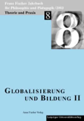 Zöllner / Aulcke / Fischer |  Franz-Fischer-Jahrbücher für Philosophie und Pädagogik / Globalisierung und Bildung II | Buch |  Sack Fachmedien