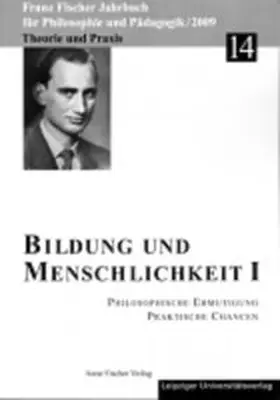 Altfelix / Burat-Hiemer / Diercks |  Franz-Fischer-Jahrbücher für Philosophie und Pädagogik / Bildung und Menschlichkeit I | Buch |  Sack Fachmedien