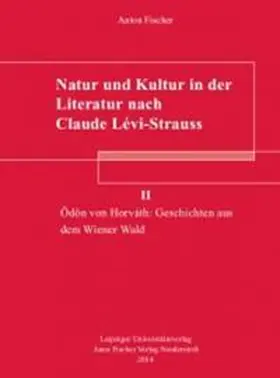 Fischer |  Natur und Kultur in der Literatur nach Claude Lévi-Strauss. | Buch |  Sack Fachmedien