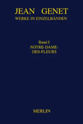 Flemming / Genet |  Werkausgabe 01. Notre-Dame-des-Fleurs | Buch |  Sack Fachmedien