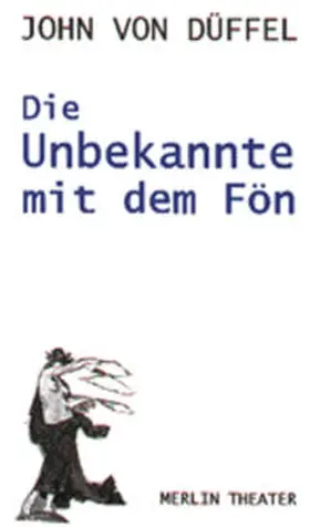 Düffel | Die Unbekannte mit dem Fön | Buch | 978-3-926112-70-5 | www.sack.de