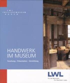 Handwerk im Museum: Forschung - Präsentation - Vermittlung | Buch | 978-3-926190-29-1 | sack.de