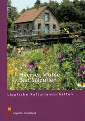 Heil / Kaminsky |  Die Heerser Mühle in Bad Salzuflen | Buch |  Sack Fachmedien