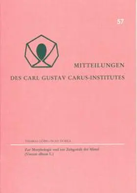 Göbel / Dorka |  Zur Morphologie und zur Zeitgestalt der Mistel (Viscum album L.) | Buch |  Sack Fachmedien