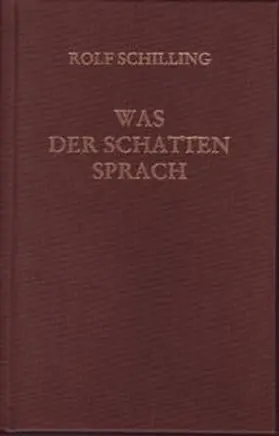 Schilling / Nerval / Orleans |  Was der Schatten sprach | Buch |  Sack Fachmedien