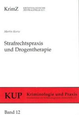Kurze | Strafrechtspraxis und Drogentherapie | Buch | 978-3-926371-23-2 | sack.de