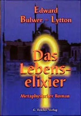 Bulwer-Lytton |  Das Lebenselixier | Buch |  Sack Fachmedien