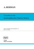 Rehman / von Schlick |  Ursachen in der homöopathischen Materia Medica | Buch |  Sack Fachmedien