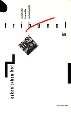 Krechel / Reschke / Wysocki |  Tribunal im Askanischen Hof | Buch |  Sack Fachmedien