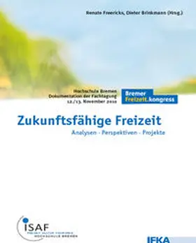 Freericks / Brinkmann |  Zukunftsfähige Freizeit | Buch |  Sack Fachmedien