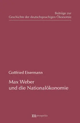 Eisermann |  Max Weber und die Nationalökonomie | Buch |  Sack Fachmedien