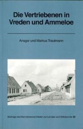 Trautmann | Die Vertriebenen in Vreden und Ammeloe | Buch | 978-3-926627-01-8 | sack.de