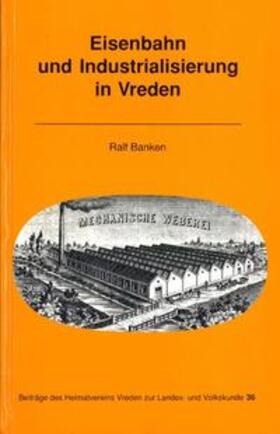 Banken | Eisenbahn und Industrialisierung in Vreden | Buch | 978-3-926627-04-9 | sack.de