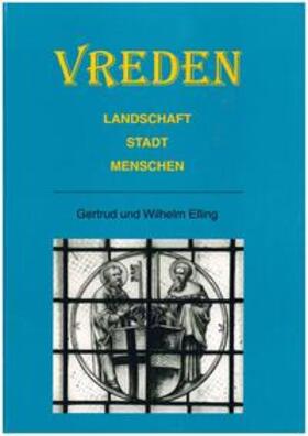 Elling | Vreden. Landschaft, Stadt und Menschen | Buch | 978-3-926627-14-8 | sack.de