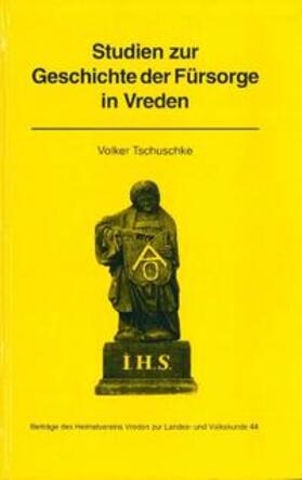Tschuschke | Studien zur Geschichte der Fürsorge in Vreden | Buch | 978-3-926627-15-5 | sack.de