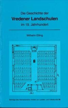 Elling | Die Geschichte der Vredener Landschulen im 19. Jahrhundert | Buch | 978-3-926627-28-5 | sack.de