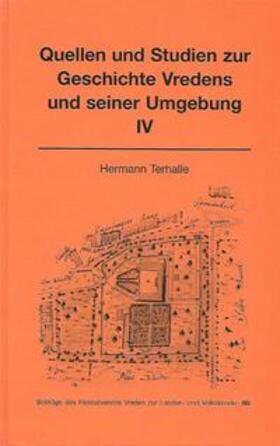 Terhalle / Heimatverein Vreden | Quellen und Studien zur Geschichte Vredens und seiner Umgebung IV | Buch | 978-3-926627-34-6 | sack.de