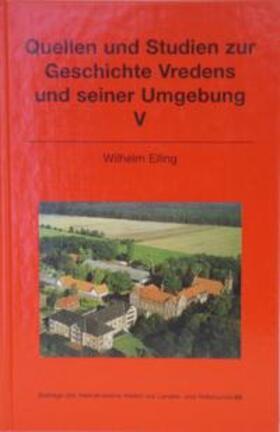 Elling | Quellen und Studien zur Geschichte Vredens und seiner Umgebung V | Buch | 978-3-926627-40-7 | sack.de