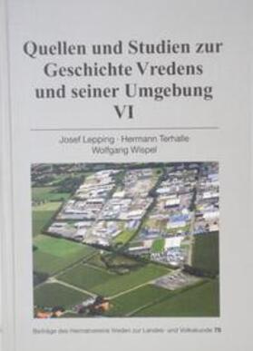 Lepping / Terhalle / Wispel | Quellen und Studien zur Geschichte Vredens und seiner Umgebung VI | Buch | 978-3-926627-57-5 | sack.de