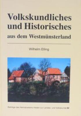Elling | Volkskundliches und Historisches aus dem Westmünsterland | Buch | 978-3-926627-60-5 | sack.de