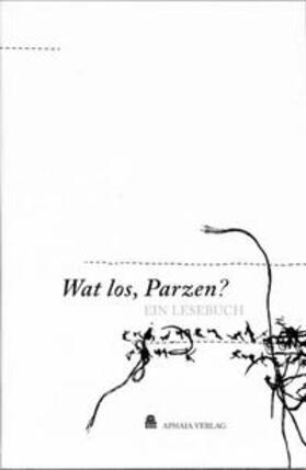 Bresemann / Maroldt / Schäfer |  Wat los, Parzen? | Buch |  Sack Fachmedien