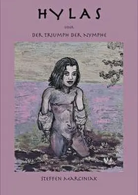 Marciniak |  HYLAS oder Der Triumph der Nymphe | Buch |  Sack Fachmedien