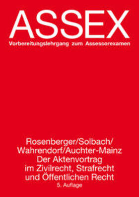 Rosenberger / Solbach / Solbach, Prof. | Der Aktenvortrag im Zivilrecht, Strafrecht und Öffentlichen Recht | Buch | 978-3-926702-65-4 | sack.de