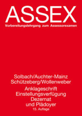 Solbach / Auchter-Mainz / Wollenweber | Anklageschrift, Einstellungsverfügung, Dezernat und Plädoyer | Buch | 978-3-926702-67-8 | sack.de