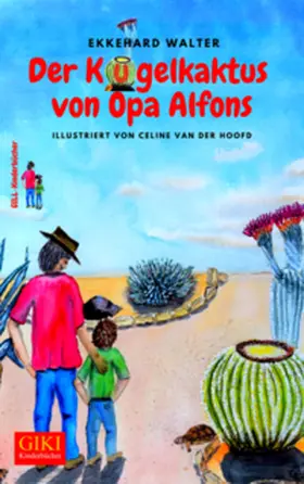 Walter |  Der Kugelkaktus von Opa Alfons | Buch |  Sack Fachmedien