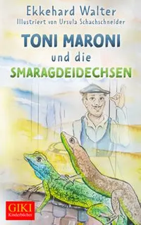 Walter |  Toni Maroni und die Smaragdeidechsen | Buch |  Sack Fachmedien