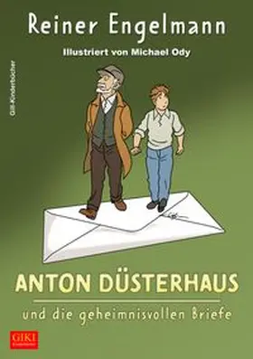Engelmann |  Anton Düsterhaus und die geheimnisvollen Briefe | Buch |  Sack Fachmedien