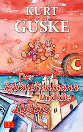 Guske |  Der Lebkuchenmann und die Liebe | Buch |  Sack Fachmedien
