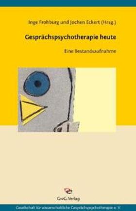 Frohburg / Eckert | Gesprächspsychotherapie heute | Buch | 978-3-926842-50-3 | sack.de