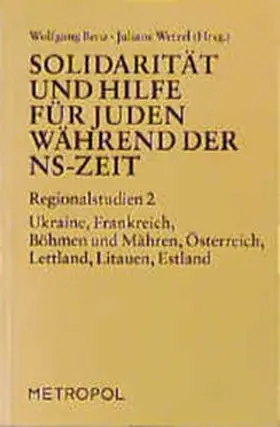 Benz / Wetzel / Weizel |  Solidarität und Hilfe für Juden während der NS-Zeit. Rettungsversuche für Juden vor der Verfolgung und Vernichtung unter nationalsozialistischer Herrschaft | Buch |  Sack Fachmedien