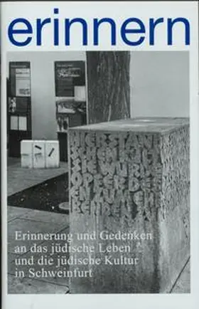 Müller |  erinnern : Erinnerung und Gedenken an das jüdische Leben und die jüdische Kultur in Schweinfurt | Buch |  Sack Fachmedien