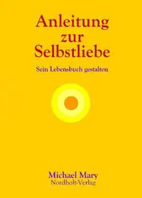 Mary |  Anleitung zur Selbstliebe | Buch |  Sack Fachmedien