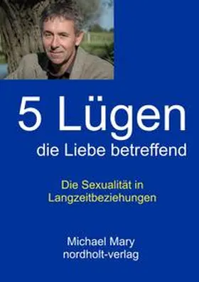 Mary |  Fünf Lügen die Liebe betreffend | Buch |  Sack Fachmedien