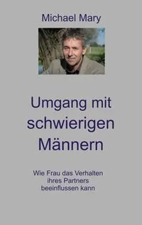 Mary |  Umgang mit schwierigen Männern | Buch |  Sack Fachmedien