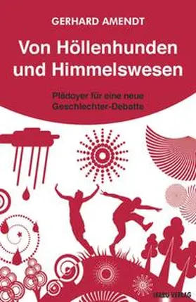 Amendt |  Von Höllenhunden und Himmelswesen | Buch |  Sack Fachmedien